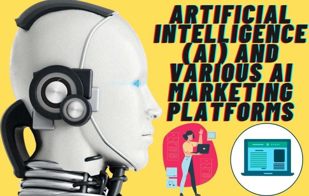 Artificial Intelligence (AI) and Various AI Marketing Platforms www.indianmemoir.com