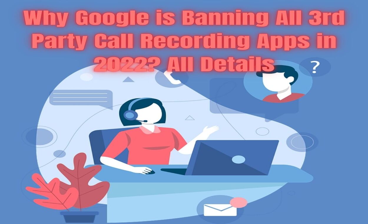 Call Recording Apps Google Banindianmemoir.com