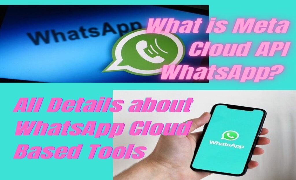What is Meta Cloud API WhatsApp indianmemoir.com