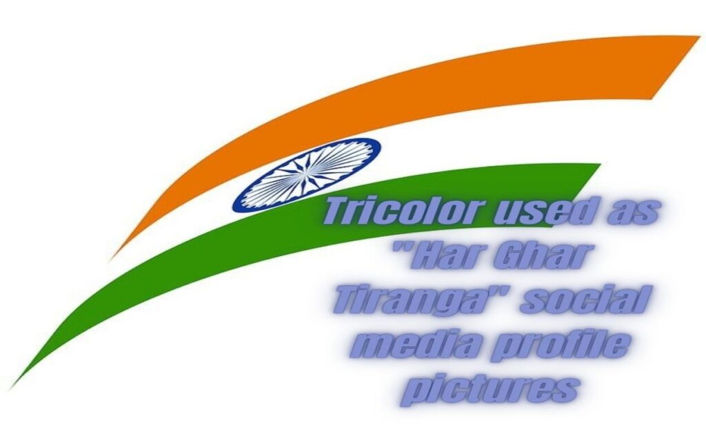 Tricolor used as "Har Ghar Tiranga" social media profile picturesindianmemoir.com